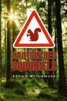 Paperback Caution Red Squirrels Book
