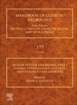 Hardcover Motor System Disorders, Part I: Normal Physiology and Function and Neuromuscular Disorders Volume 195 Book