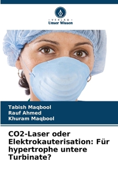 Paperback CO2-Laser oder Elektrokauterisation: Für hypertrophe untere Turbinate? [German] Book