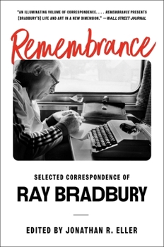 Paperback Remembrance: Selected Correspondence of Ray Bradbury Book