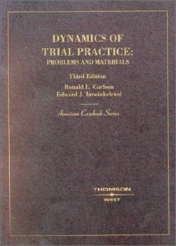 Paperback Carlson and Imwinkelried's Dynamics of Trial Practice: Problems and Materials, 3D (American Casebook Series) Book