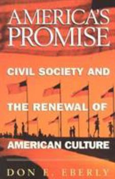 Paperback America's Promise: Civil Society and the Renewal of American Culture Book