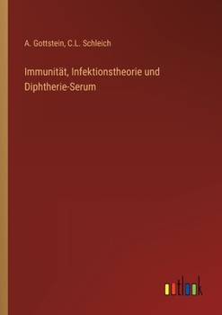 Paperback Immunität, Infektionstheorie und Diphtherie-Serum [German] Book