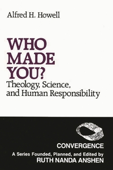 Paperback Who Made You?: Theology, Science, and Human Responsibility Book