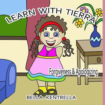 Paperback Learn with Tierra: Forgiveness & Apologizing Book
