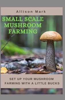 Paperback Small Scale Mushroom Farming Book