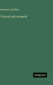 Hardcover I Tizzoni e gli Avogardi [Italian] Book