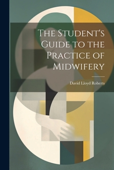 Paperback The Student's Guide to the Practice of Midwifery Book