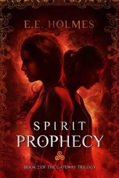 Paperback Spirit Prophecy: Book 2 of The Gateway Trilogy Book