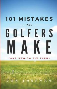 Paperback 101 Mistakes All Golfers Make (and how to fix them) Book