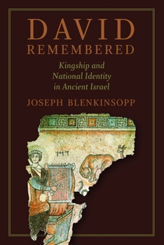 Paperback David Remembered: Kingship and National Identity in Ancient Israel Book