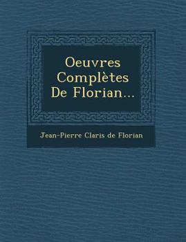 Paperback Oeuvres Completes de Florian... [French] Book