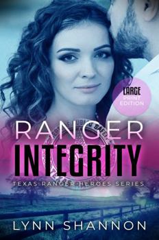 Ranger Integrity (Texas Ranger Heroes Large Print)