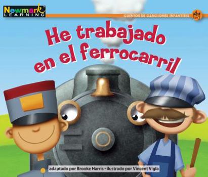 Paperback He Trabajado En El Ferrocarril Leveled Text [Spanish] Book