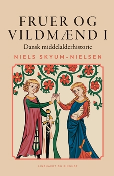 Paperback Fruer og vildmænd. Dansk middelalderhistorie. Bind 1 [Danish] Book