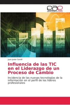 Paperback Influencia de las TIC en el Liderazgo de un Proceso de Cambio [Spanish] Book