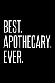 Paperback Best. Apothecary. Ever.: Dot Grid Journal, Diary, Notebook, 6x9 inches with 120 Pages. Book