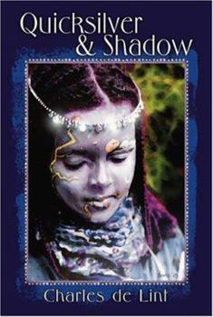 Hardcover Quicksilver & Shadow: Collected Early Stories, Vol. 2: Contempory, Dark Fantasy, and Science Fiction Stories. Book