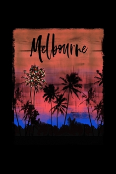 Melbourne: Australian Holiday Christmas Notebook With Lined Wide Ruled Paper For Taking Notes. Stylish Tropical Travel Journal Diary 6 x 9 Inch Soft Cover. For Home, Work Or School.