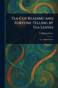 Paperback Tea-Cup Reading and Fortune-Telling by Tea Leaves Book