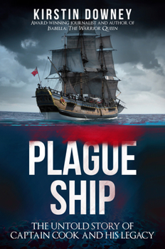 Hardcover Plague Ship: The Untold Story of Captain Cook and His Legacy Book