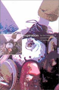 The Westminster Inspiration: A Collection of Writings by Students in Grades Primary Through Transitional Nine 2000-2001