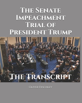 Paperback The Senate Impeachment Trial of President Trump: The Transcript Book