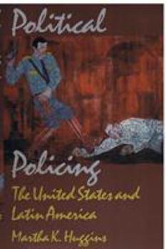 Paperback Political Policing: The United States and Latin America Book