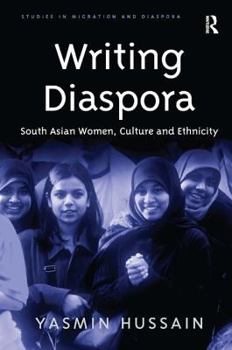 Hardcover Writing Diaspora: South Asian Women, Culture and Ethnicity Book