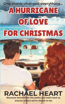 A Hurricane of Love For Christmas: A heartfelt second-chance holiday romance novella about love, forgiveness and the courage to begin again. (The Willowtide Series)