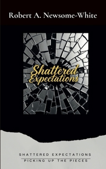 Shattered Expectations: Picking up the Pieces (The Timeless Connections)