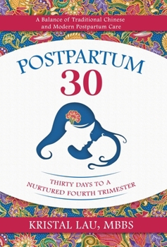 Hardcover Postpartum 30: Thirty Days to a Nurtured Fourth Trimester Book