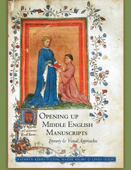 Paperback Opening Up Middle English Manuscripts: Literary and Visual Approaches Book