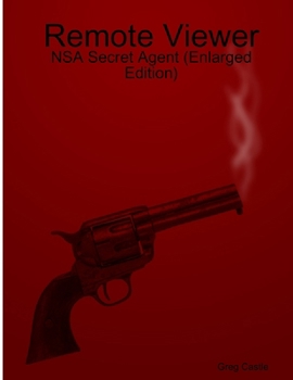 Paperback Remote Viewer: NSA Secret Agent (Enlarged Edition) Book
