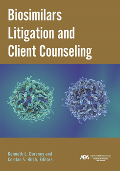 Paperback Biosimilars Litigation and Client Counseling Book