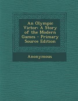 Paperback An Olympic Victor: A Story of the Modern Games Book