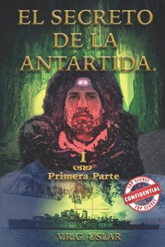 Paperback El Secreto de la Antártida: Primera Parte [Spanish] Book