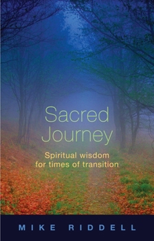 Paperback Sacred Journey: Spiritual Wisdom for Times of Transition Book