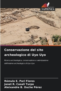 Conservazione del sito archeologico di Uyo Uyo (Italian Edition)
