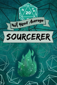 Paperback Not Your Average Sourcerer: Game Notebook, Sourcerer Character Quote, Sourcerer Player Blank Lined Notebook, Ideal for RPG Game Strategy, Planner Book