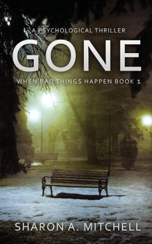 Gone - Book #1 of the When Bad Things Happen