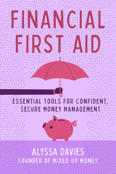 Paperback Financial First Aid: Essential Tools for Confident, Secure Money Management Book