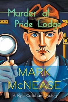 Murder at Pride Lodge: A Kyle Callahan Mystery B0CM4R6Z1C Book Cover