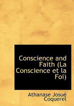 Paperback Conscience and Faith (La Conscience Et La Foi) (Large Print Conscience and Faith (La Conscience Et La Foi) Edition) [Large Print] Book