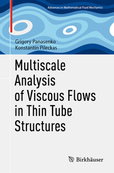 Hardcover Multiscale Analysis of Viscous Flows in Thin Tube Structures Book