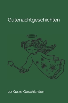 Paperback Gutenachtgeschichten: 20 kurze Geschichten [German] Book