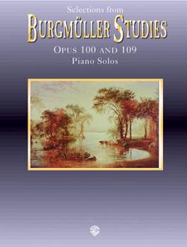 Paperback Selections from Burgmüller Studies, Op. 100 and 109 (Belwin Edition: Piano Masters Series) Book