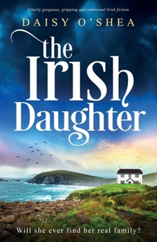 The Irish Daughter: Utterly gorgeous, gripping and emotional Irish fiction (Emerald Isles) - Book #4 of the Emerald Isles