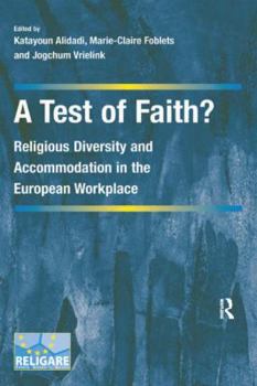 Hardcover A Test of Faith?: Religious Diversity and Accommodation in the European Workplace Book