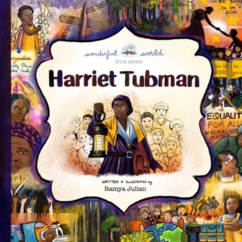 Harriet Tubman - A Biography in Rhyme: The perfect snuggle time read so little readers everywhere can dream big! (A Wonderful World Book Series)